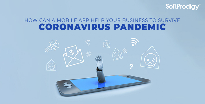Mobile App Help Your Business To Survive Coronavirus Pandemic