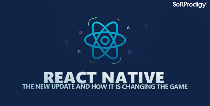 React Native: The New Update and How it is Changing the Game