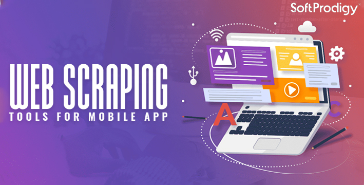Web Scraping tools for mobile apps 