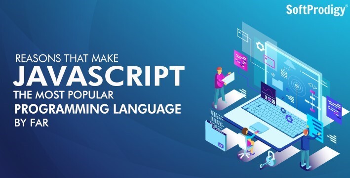 Reasons that make JavaScript the most popular programming language by far