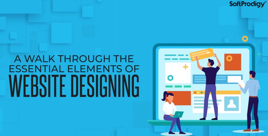 A walk through the essential elements of website designing