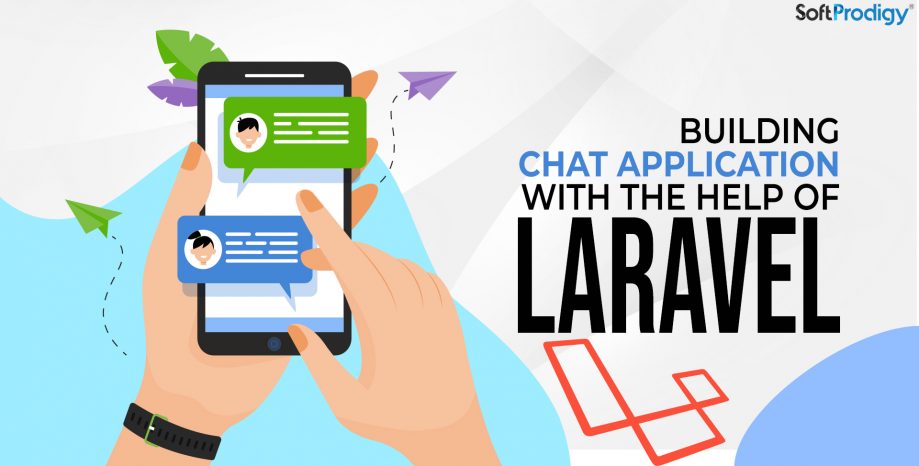 Building Chat Application with the Help of Laravel