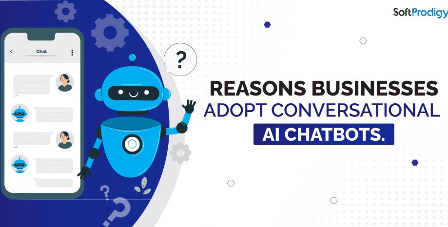 Reasons businesses adopt conversational AI chatbots.