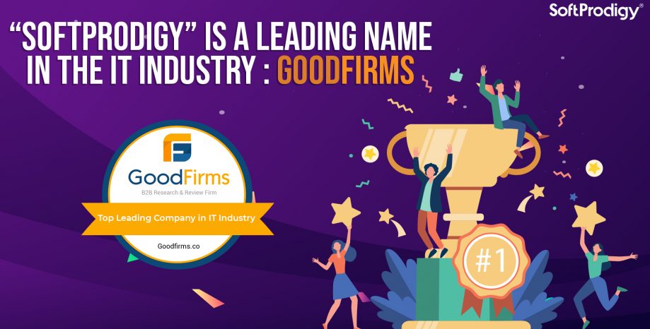 SoftProdigy is a Leading Name in The IT Industry- Goodfirms