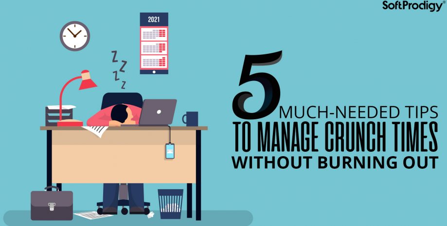 Manage Work During Crunch Times